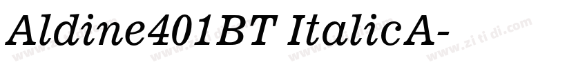 Aldine401BT ItalicA字体转换 Aldine401BT ItalicA字体转换